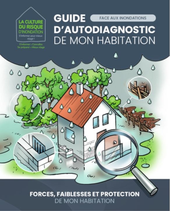 Face aux inondations - guide d'autodiagnostic de mon habitation - Forces, faiblesses et protection de mon habitation